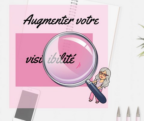 Augmenter votre visibilite